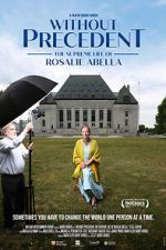 Watch Without Precedent: The Supreme Life of Rosalie Abella Merdb