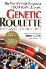 Watch Genetic Roulette: The Gamble of our Lives Merdb