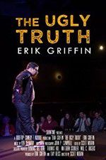 Watch Erik Griffin: The Ugly Truth Merdb