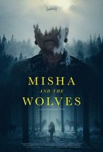 Watch Misha and the Wolves Merdb