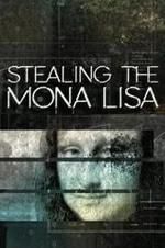 Watch Stealing the Mona Lisa Merdb