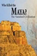 Watch Who Killed the Maya Merdb