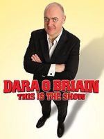 Watch Dara O Briain: This Is the Show Merdb