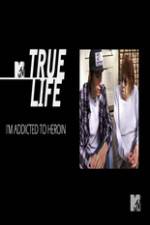 Watch True Life: I?m Addicted To Heroin Merdb