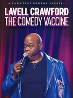 Watch Lavell Crawford: The Comedy Vaccine Merdb