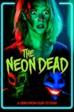 Watch The Neon Dead Merdb