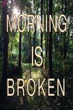 Watch Morning is Broken Merdb