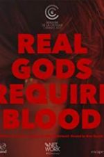 Watch Real Gods Require Blood Merdb