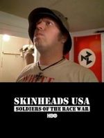 Watch Skinheads USA: Soldiers of the Race War Merdb