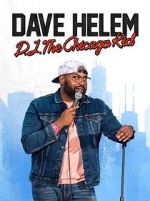 Watch Dave Helem: DJ, the Chicago Kid (TV Special 2021) Merdb