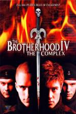 Watch The Brotherhood IV The Complex Merdb