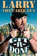 Watch Larry the Cable Guy Git-R-Done Merdb