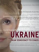 Watch Ukraine: From Democracy to Chaos Merdb