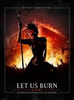 Watch Within Temptation: Let Us Burn: Elements & Hydra Live in Concert Merdb