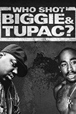 Watch Who Shot Biggie & Tupac Merdb