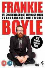 Watch Frankie Boyle Live 2: If I Could Reach Out Through Your TV and Strangle You I Would Merdb