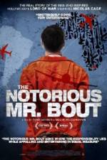 Watch The Notorious Mr. Bout Merdb