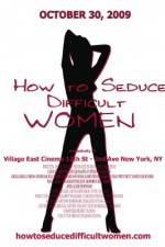 Watch How to Seduce Difficult Women Merdb