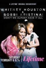 Watch Whitney Houston & Bobbi Kristina: Didn\'t We Almost Have It All Merdb