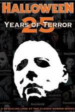 Watch Halloween 25 Years of Terror Merdb