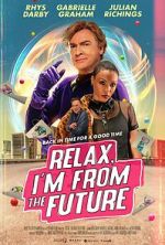 Watch Relax, I\'m from the Future Merdb