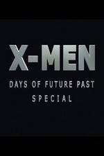 Watch X-Men: Days of Future Past Special Merdb