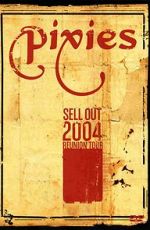 Watch The Pixies Sell Out: 2004 Reunion Tour Merdb