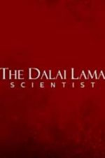 Watch The Dalai Lama: Scientist Merdb