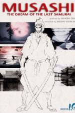 Watch Musashi The Dream of the Last Samurai Merdb