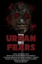 Watch Urban Fears Merdb