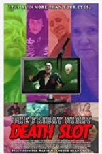 Watch The Friday Night Death Slot Merdb