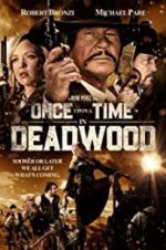 Watch Once Upon a Time in Deadwood Merdb