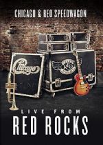 Watch Chicago & REO Speedwagon: Live at Red Rocks (TV Special 2015) Merdb