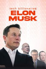 Watch Tech Billionaires: Elon Musk Merdb