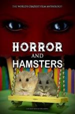 Watch Horror and Hamsters Merdb