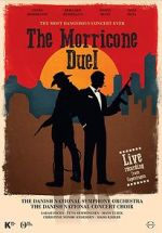 Watch The Most Dangerous Concert Ever: The Morricone Duel Merdb