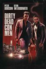 Watch Dirty Dead Con Men Merdb