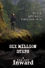Watch Six Million Steps: A Journey Inward Merdb