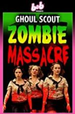 Watch Ghoul Scout Zombie Massacre Merdb