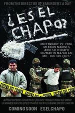Watch Es El Chapo? Merdb