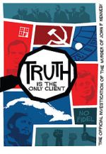 Watch Truth is the Only Client: The Official Investigation of the Murder of John F. Kennedy Merdb