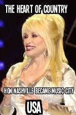 Watch The Heart of Country: How Nashville Became Music City USA Merdb
