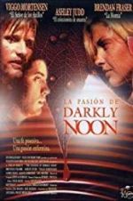 Watch The Passion of Darkly Noon Merdb