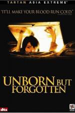 Watch Unborn But Forgotten Merdb