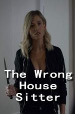 Watch The Wrong House Sitter Merdb