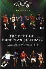 Watch The Best of European Football - Golden Moments 1 Merdb