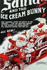 Watch Santa and the Ice Cream Bunny Merdb
