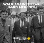 Watch Walk Against Fear: James Meredith Merdb