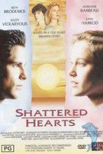 Watch Shattered Hearts A Moment of Truth Movie Merdb
