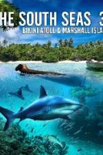 Watch The South Seas 3D  Bikini Atoll & Marshall Islands Merdb